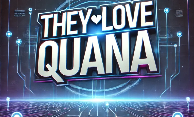 Theylovequana