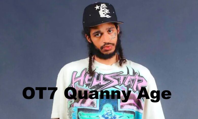 OT7 Quanny Age
